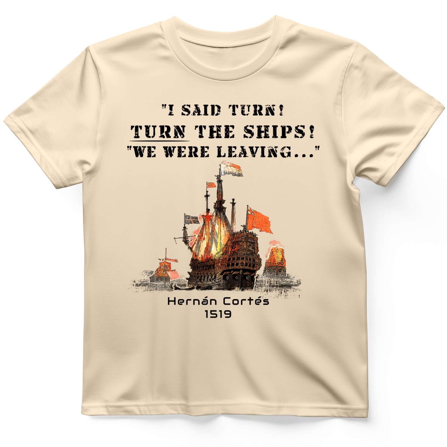 Turn The Ships T-Shirt
