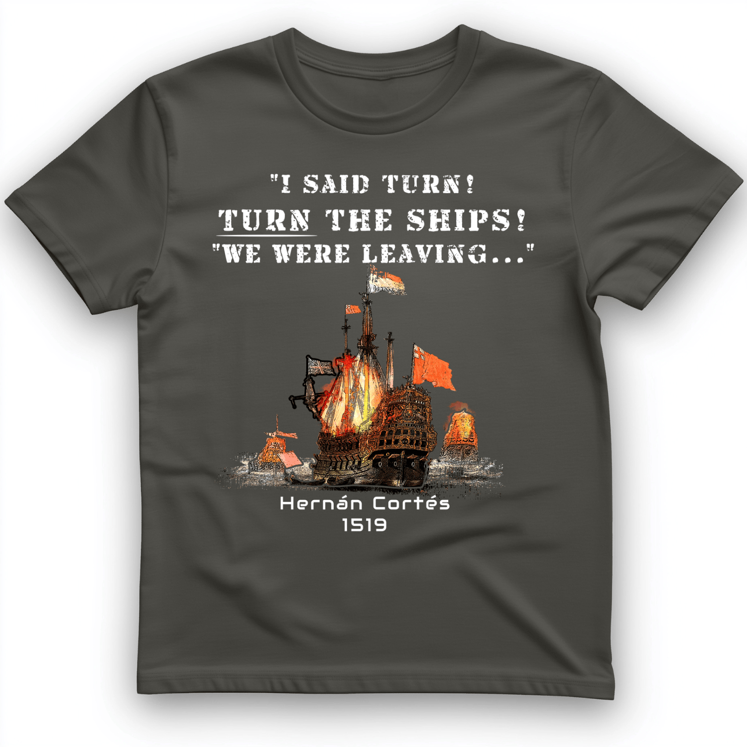 Turn The Ships T-Shirt