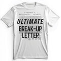 Ultimate Break-up Letter Premium Tee