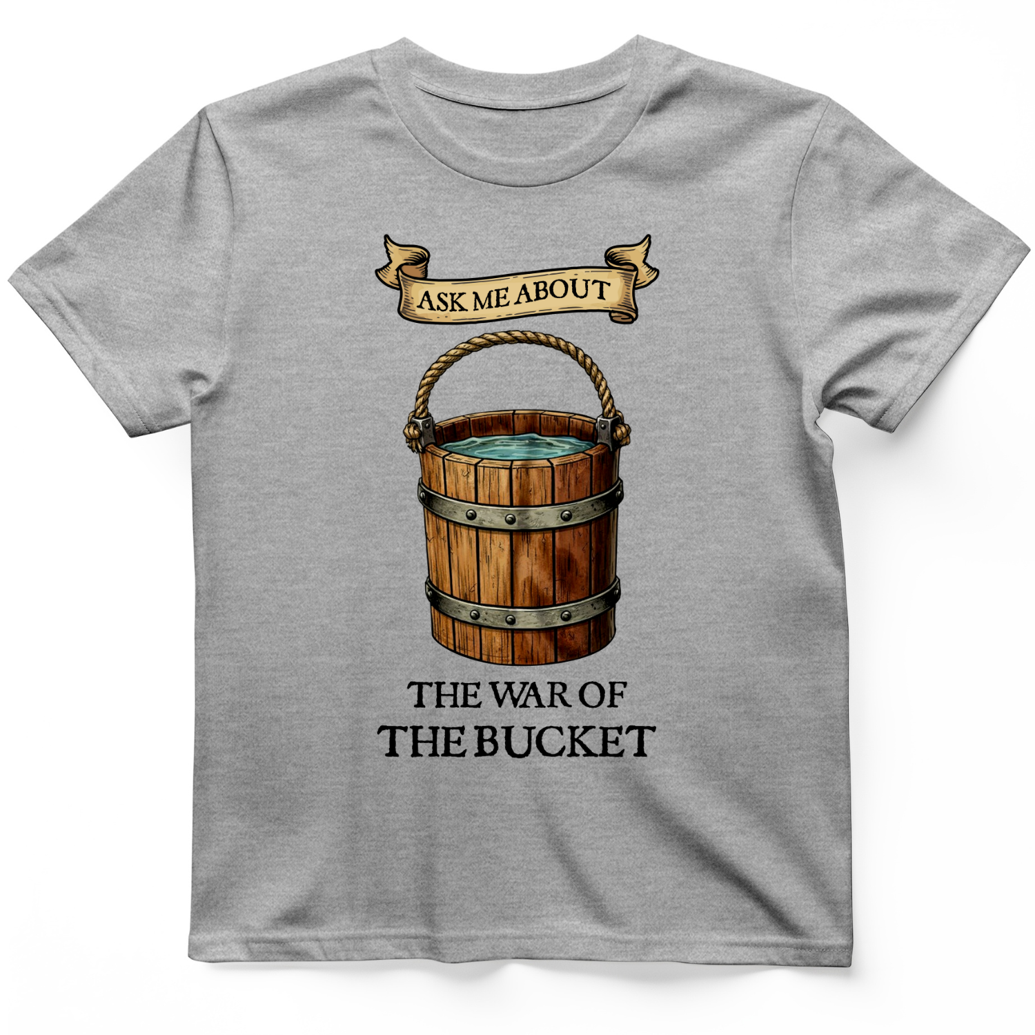 War of the Bucket T-Shirt