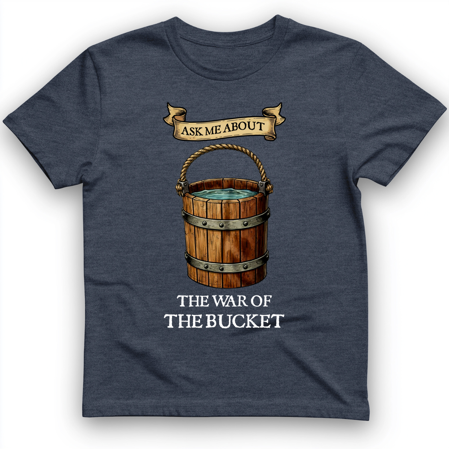 War of the Bucket T-Shirt