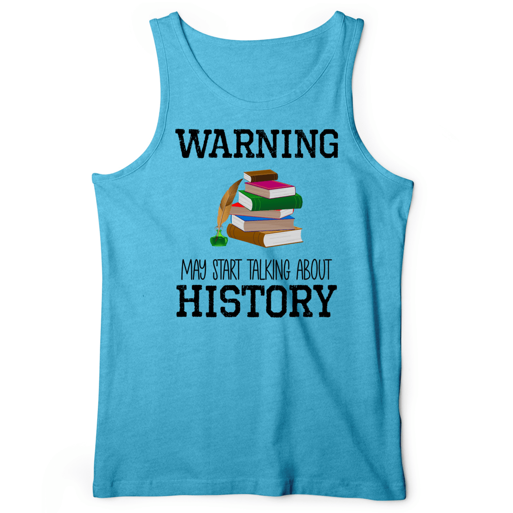 Warning May Start Talking About History Tank