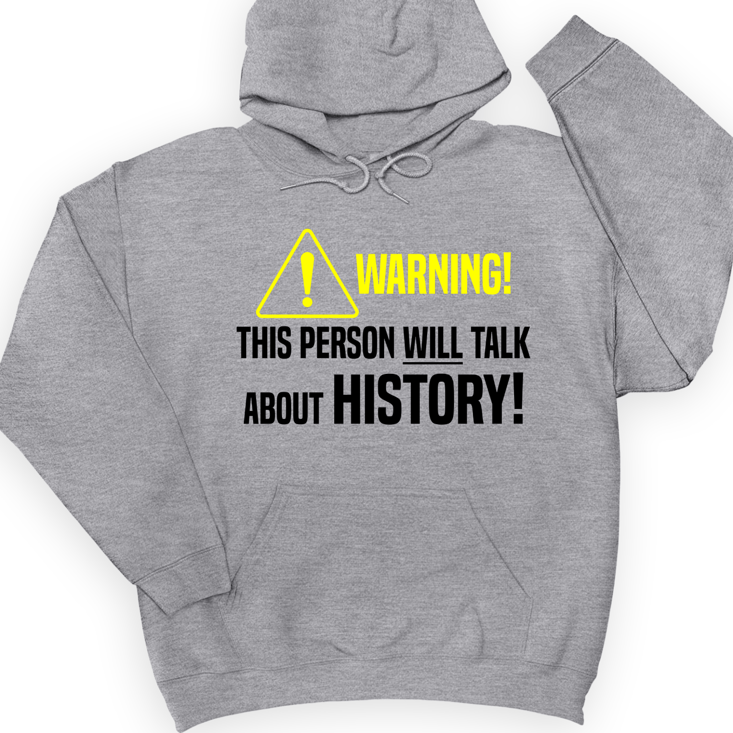 Warning Will Talk History Hoodie