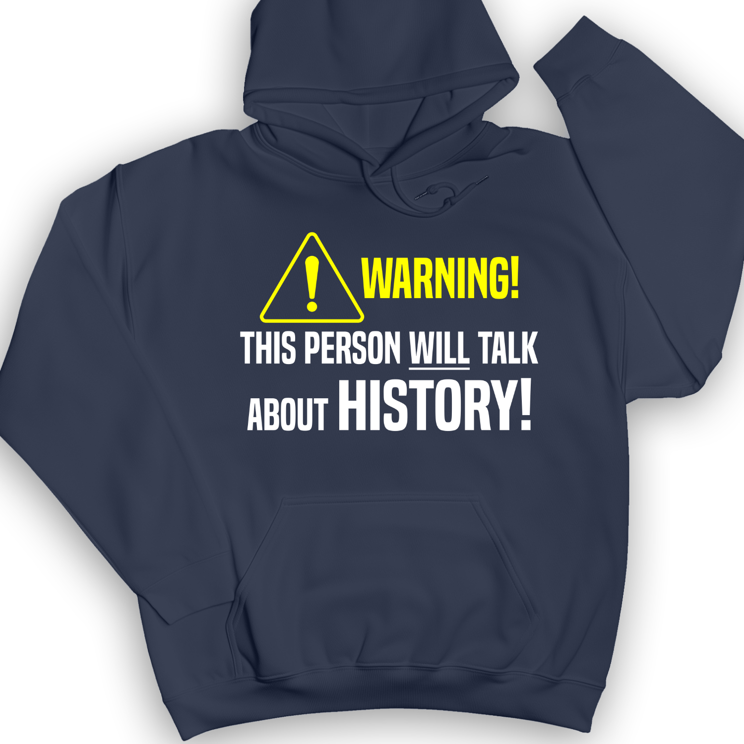 Warning Will Talk History Hoodie