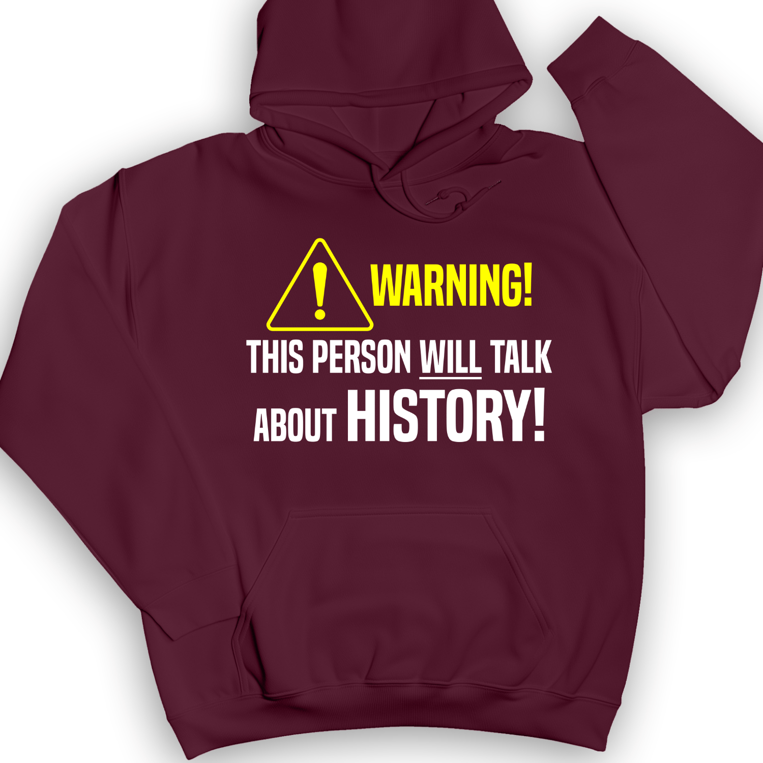 Warning Will Talk History Hoodie