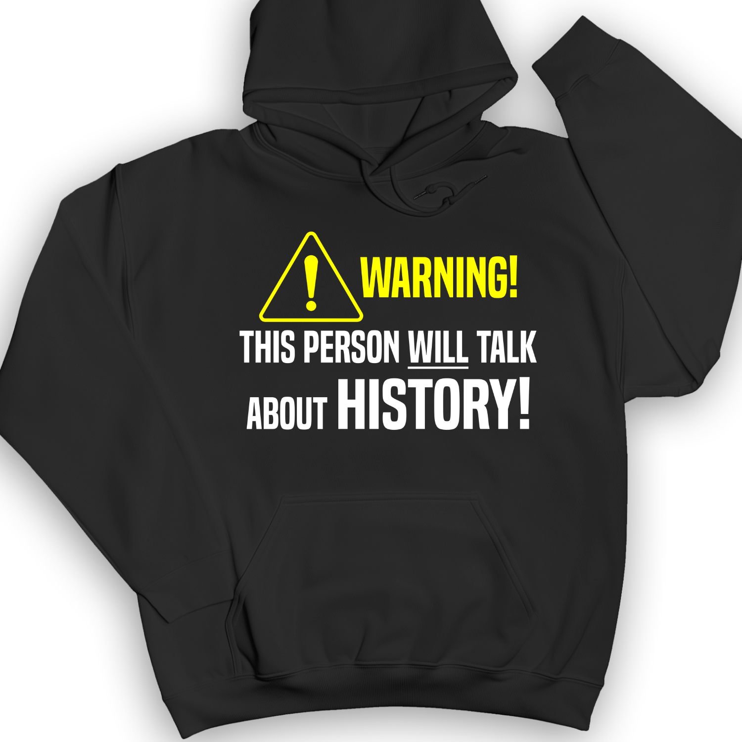 Warning Will Talk History Hoodie