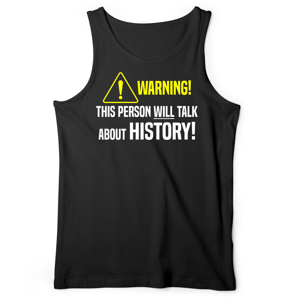 Warning Will Talk History Tank