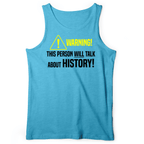 Warning Will Talk History Tank