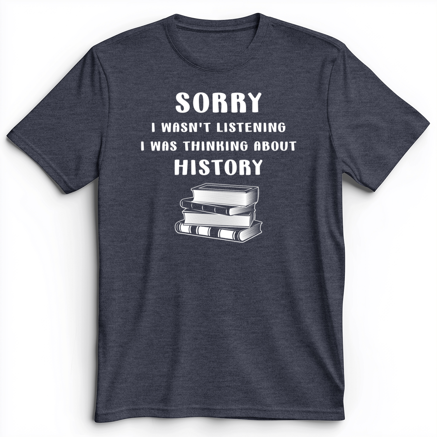 Wasn't Listening Premium Tee