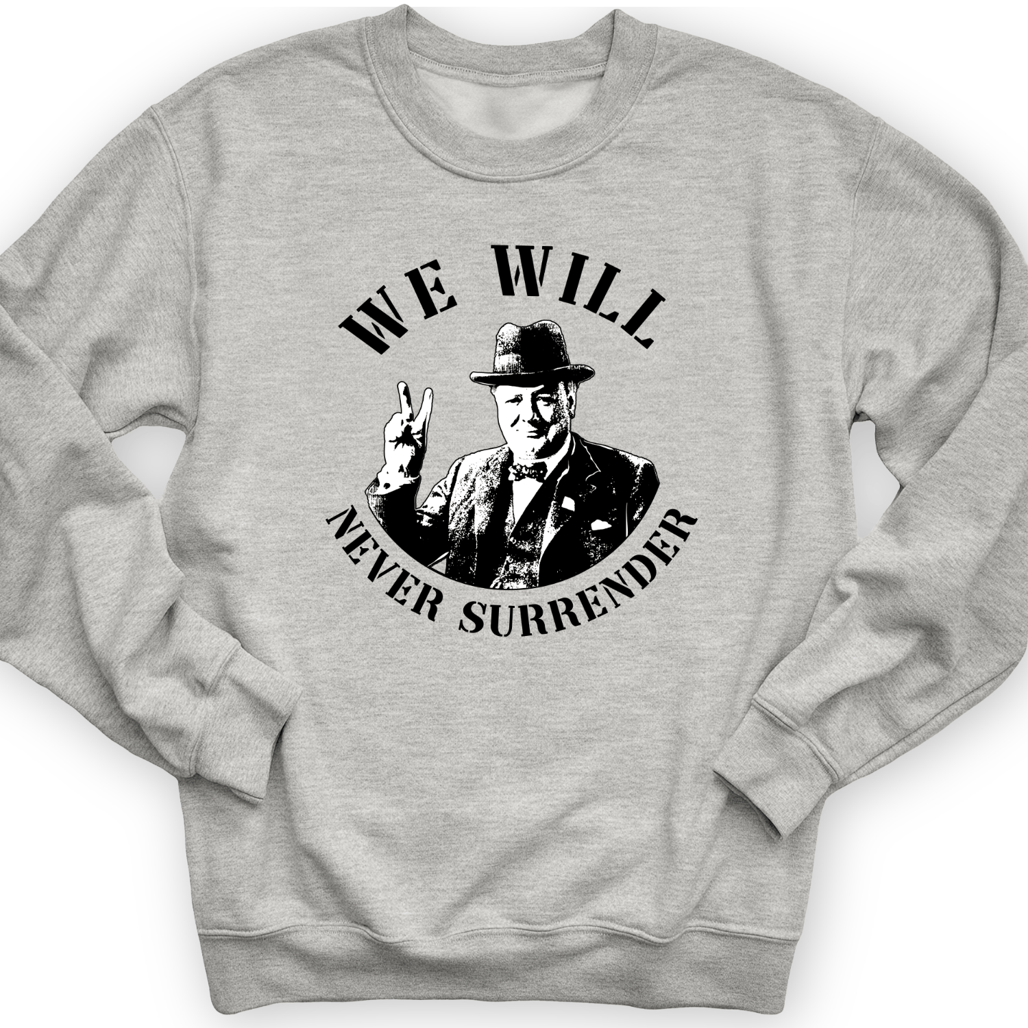 We Will Never Surrender Crewneck