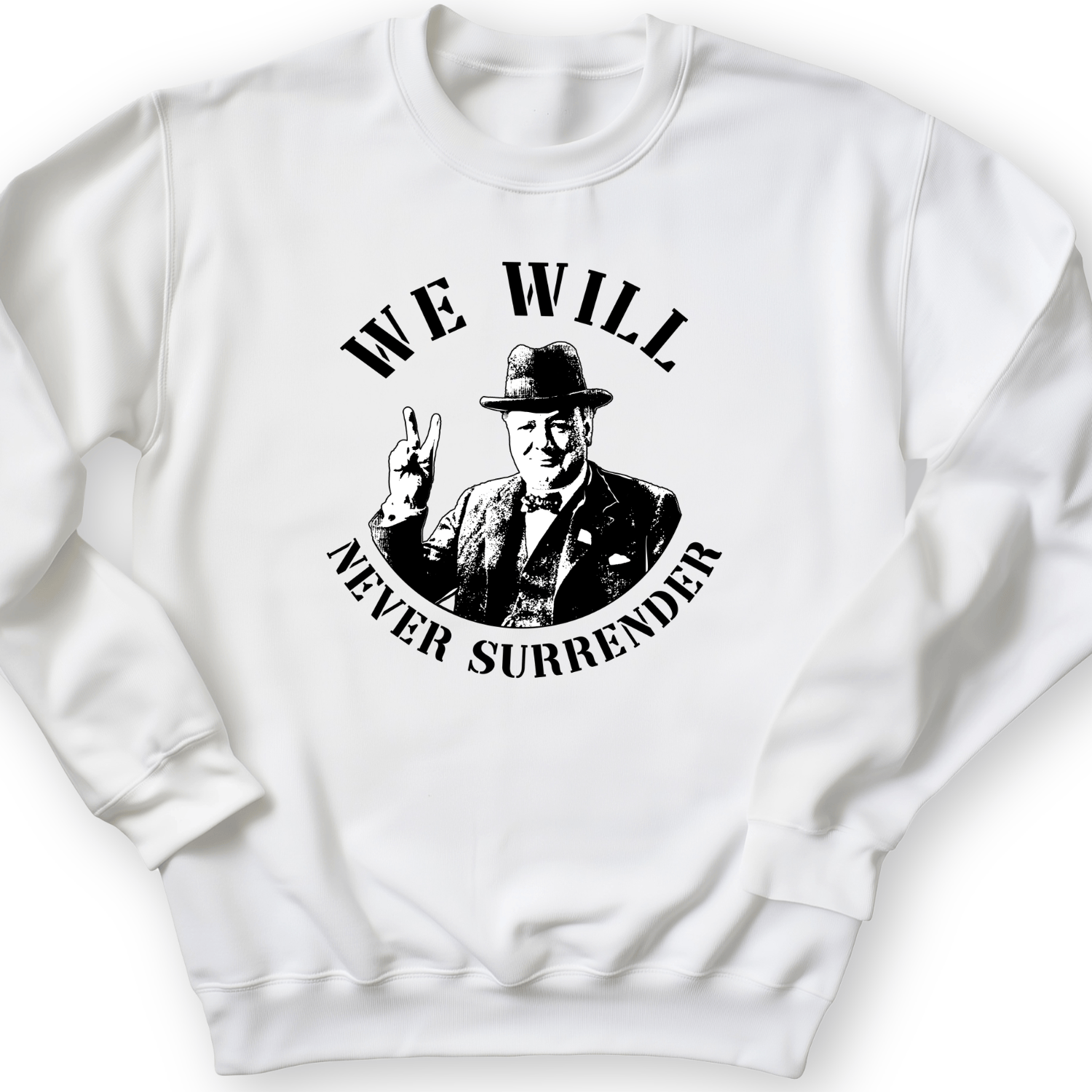 We Will Never Surrender Crewneck
