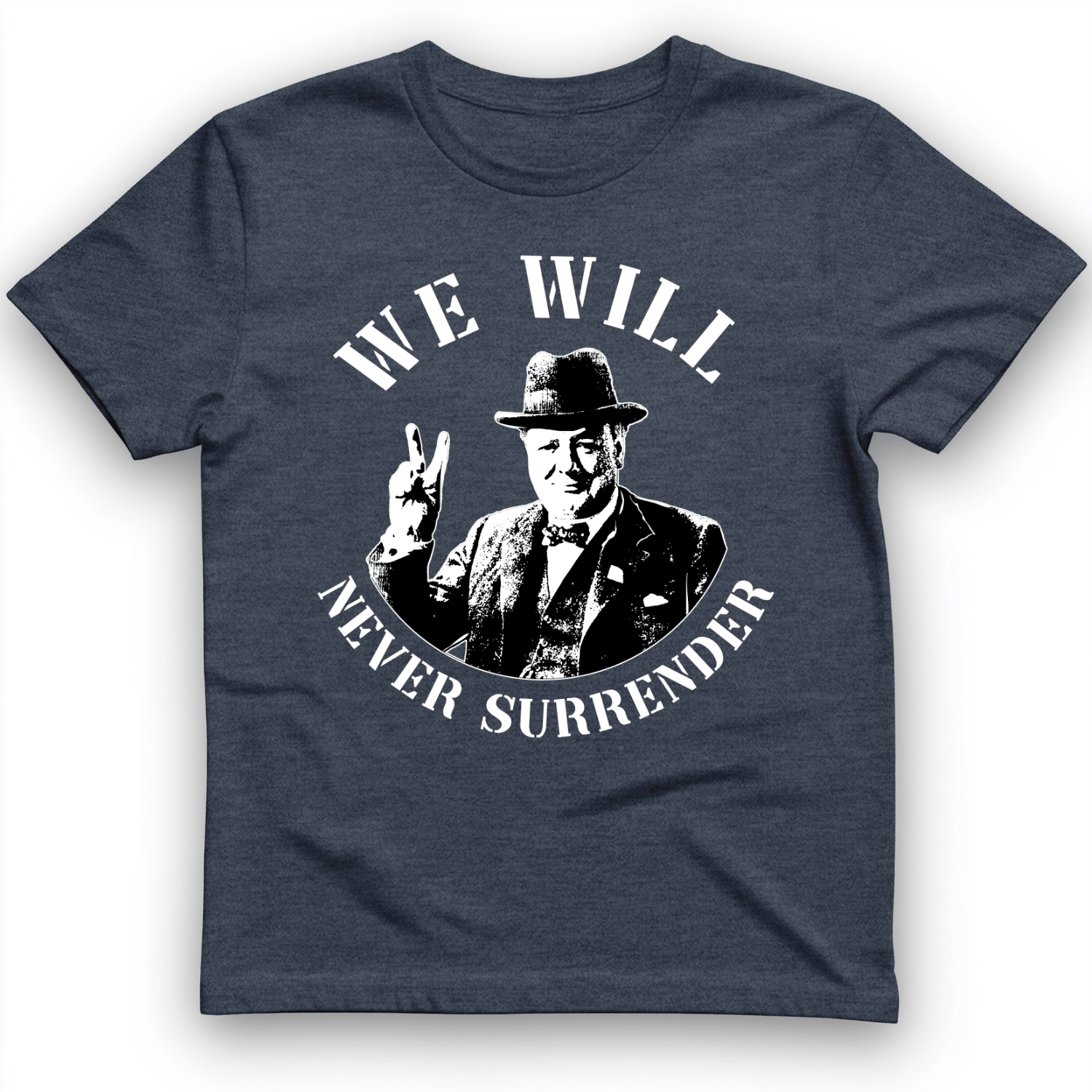 We Will Never Surrender T-Shirt