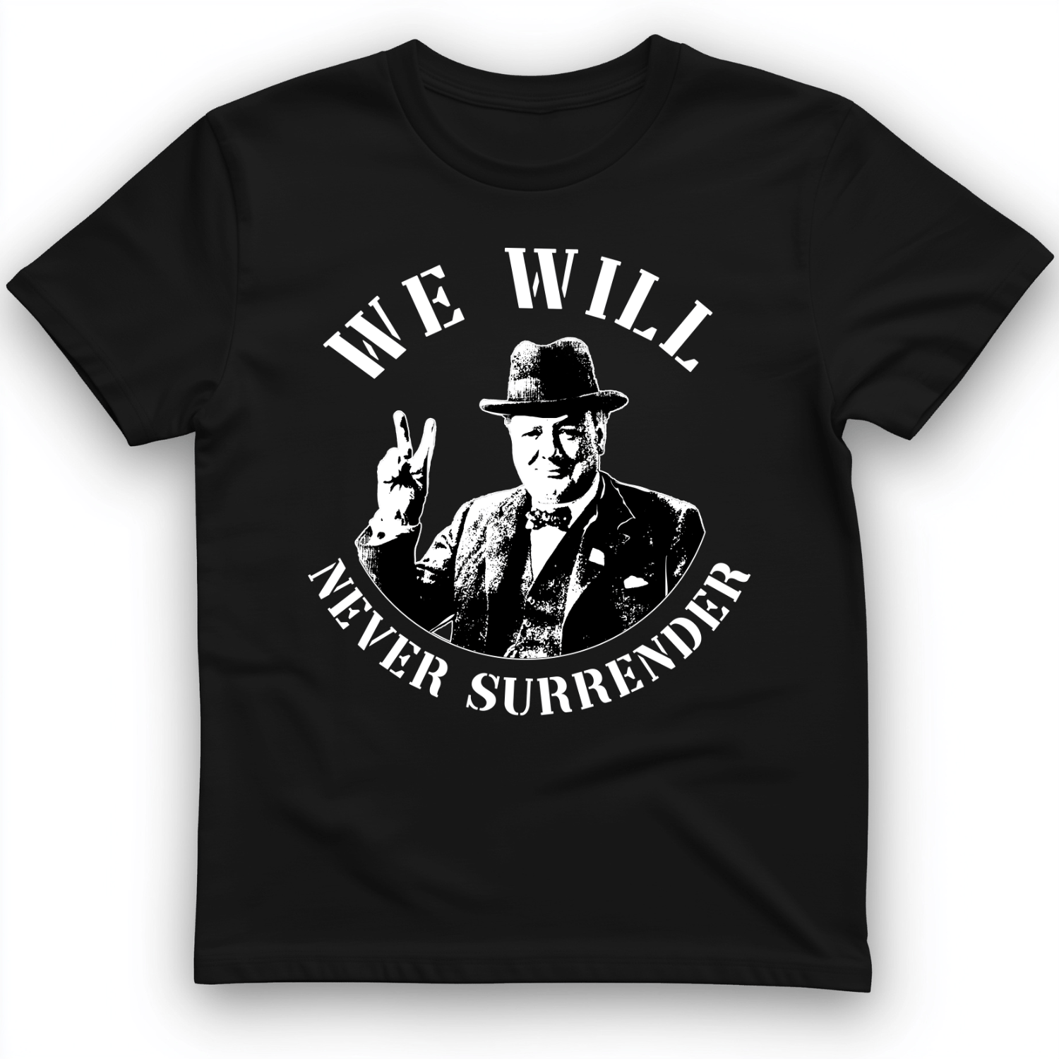 We Will Never Surrender T-Shirt