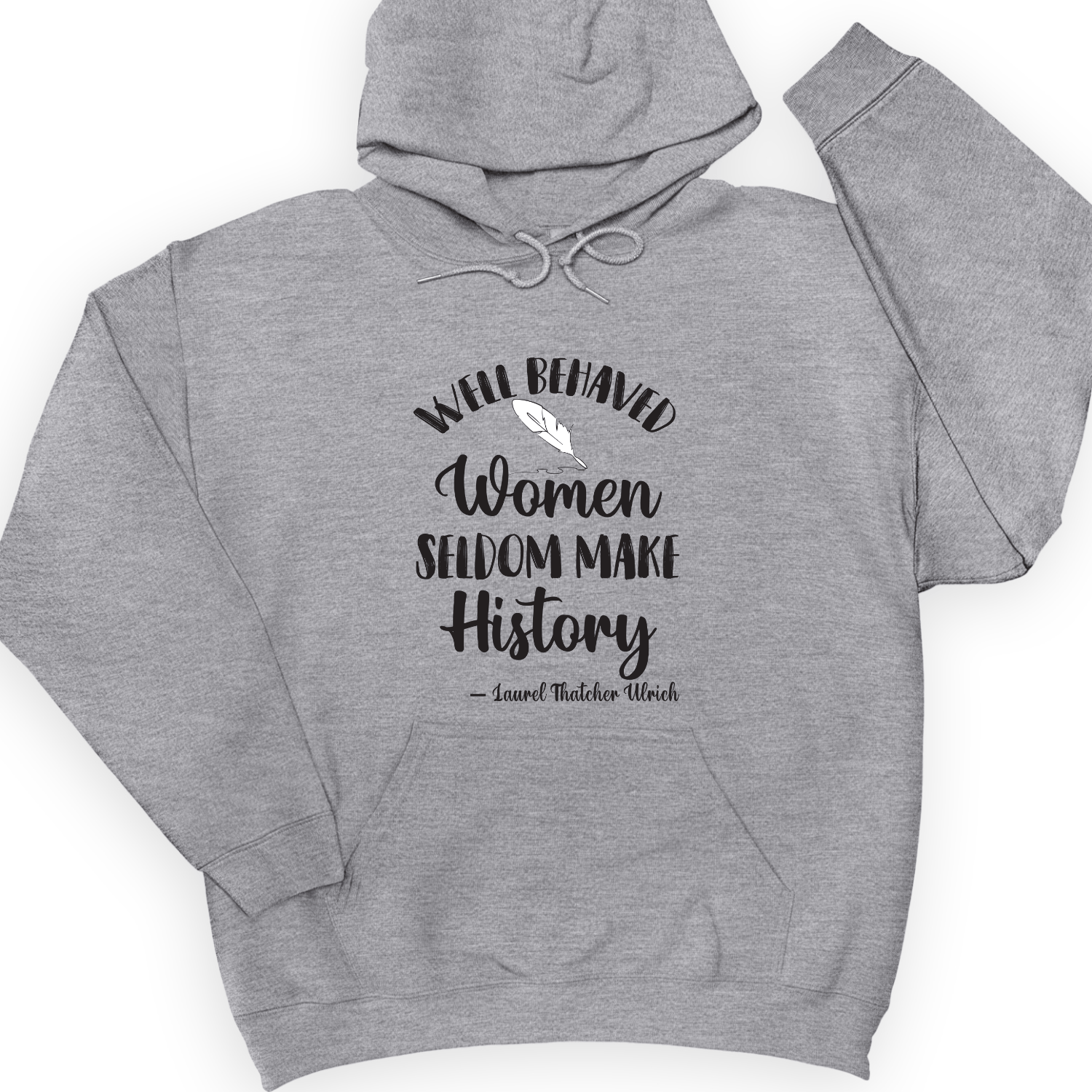Well Behaved Women Hoodie