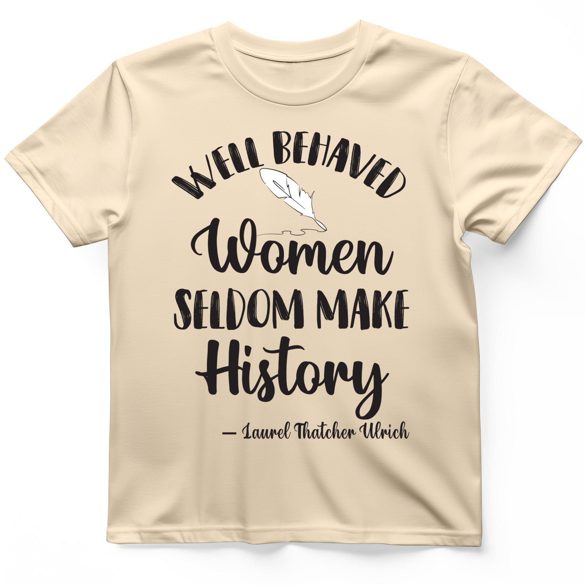 Well Behaved Women T-Shirt