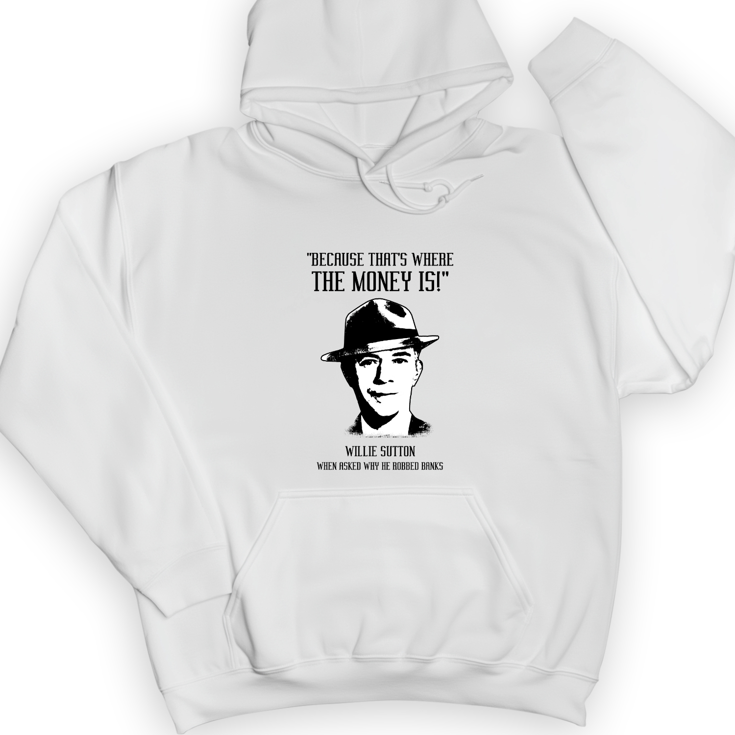 Willie Sutton Hoodie