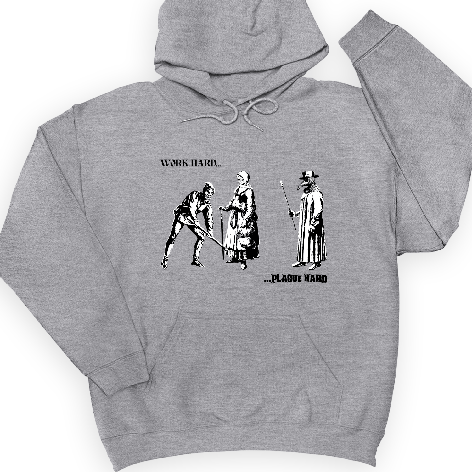 Work Hard Plague Hard Hoodie