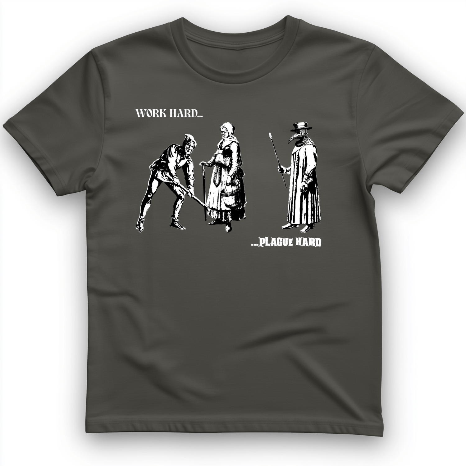 Work Hard Plague Hard T-Shirt
