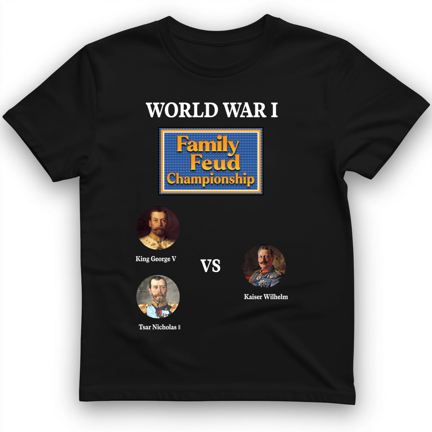 WW1 Family Feud Championship T-Shirt