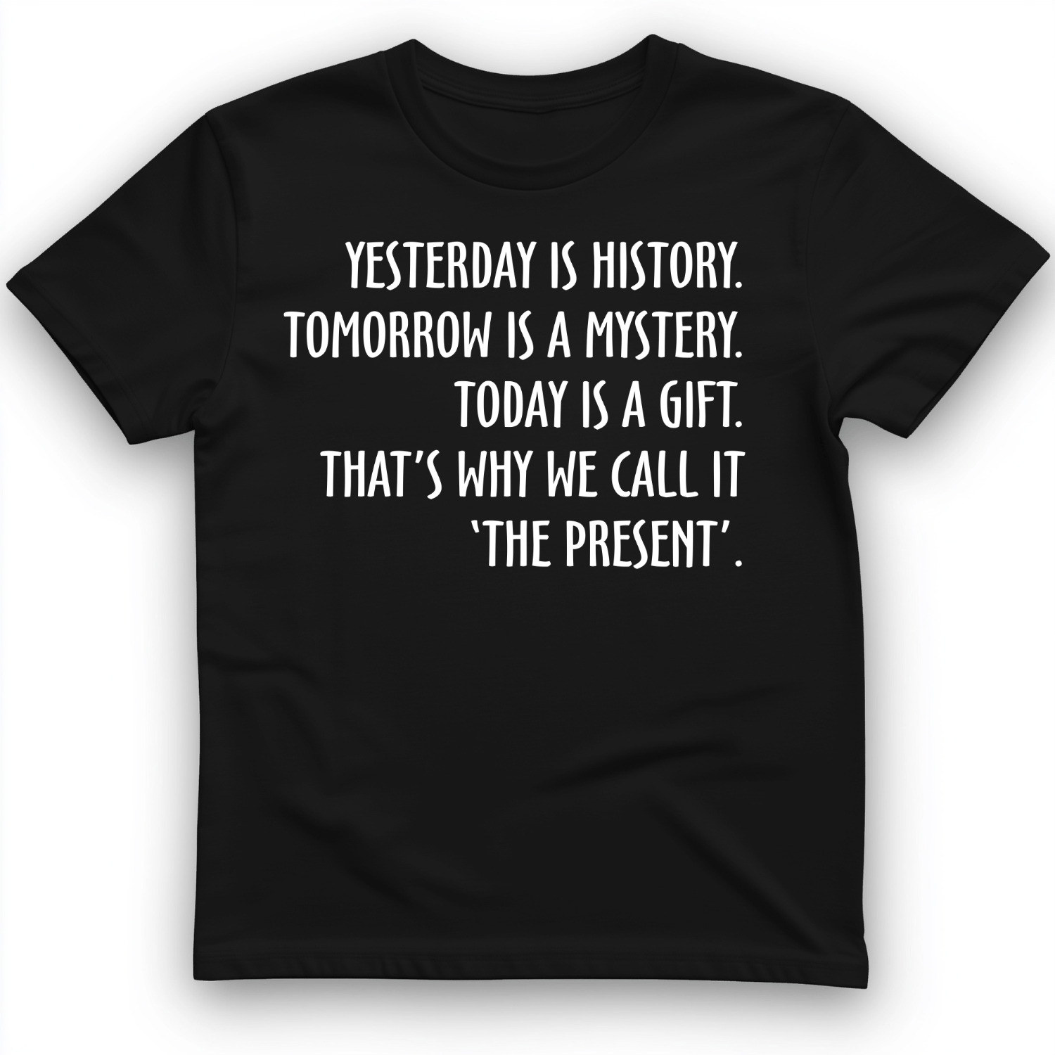 Yesterday Is History T-Shirt