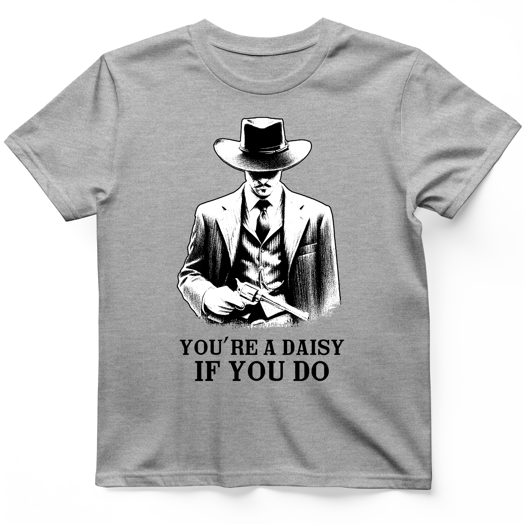 Your A Daisy If You Do T-Shirt