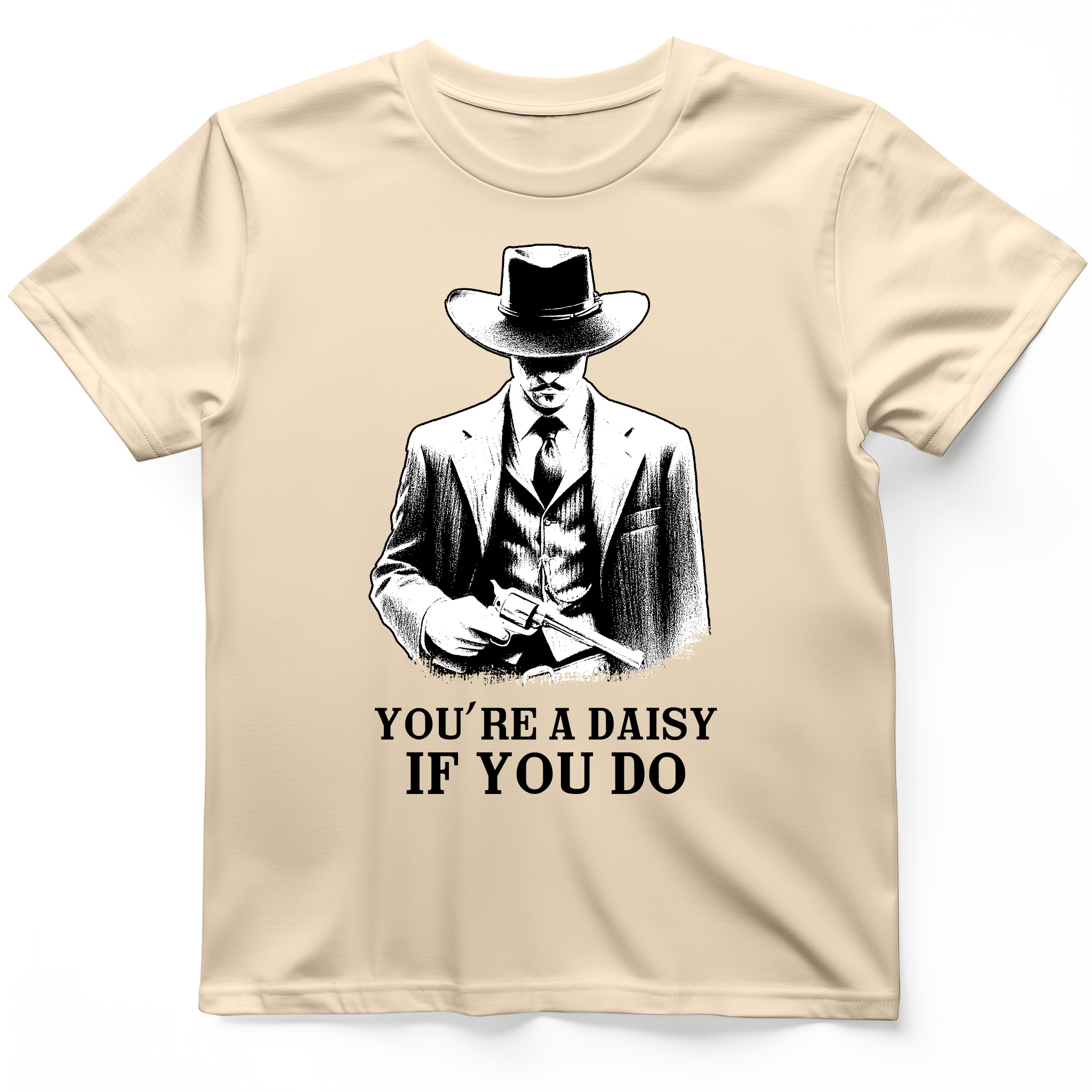 Your A Daisy If You Do T-Shirt