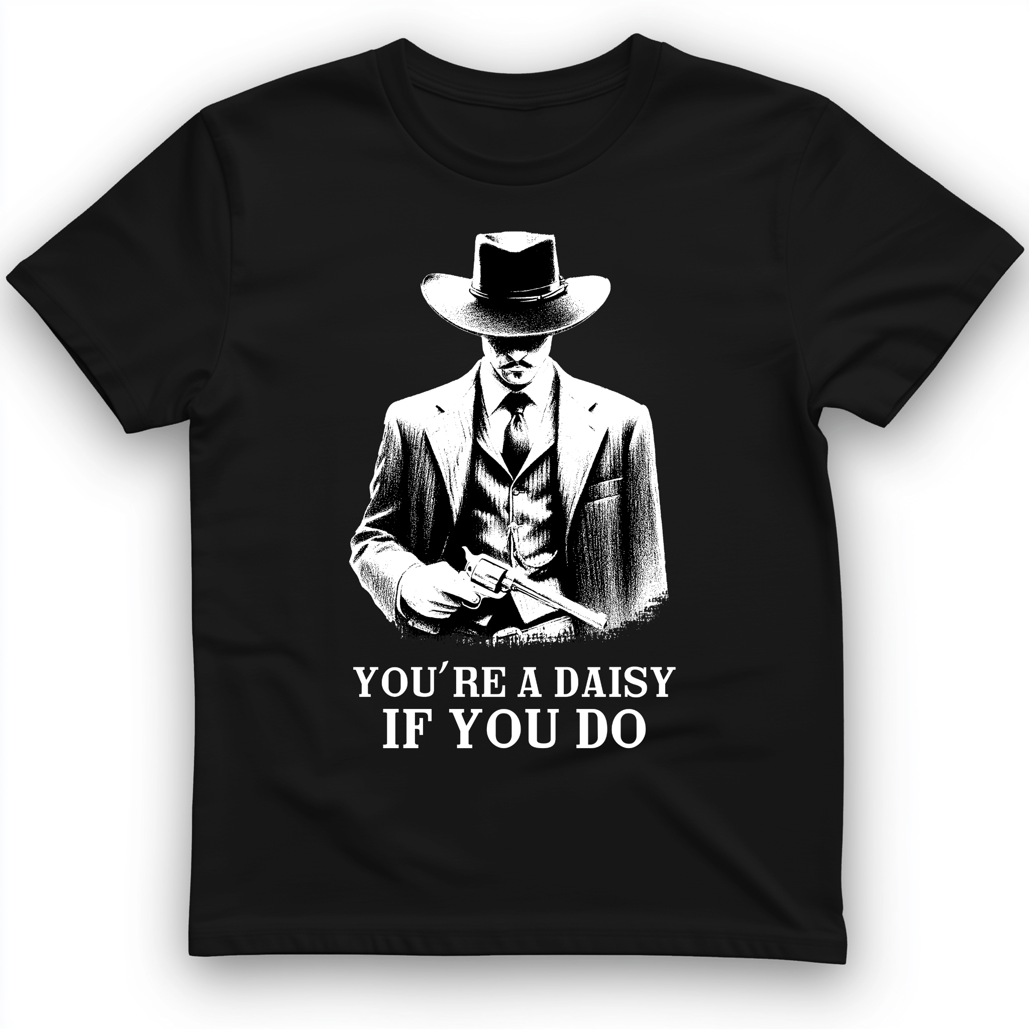 Your A Daisy If You Do T-Shirt