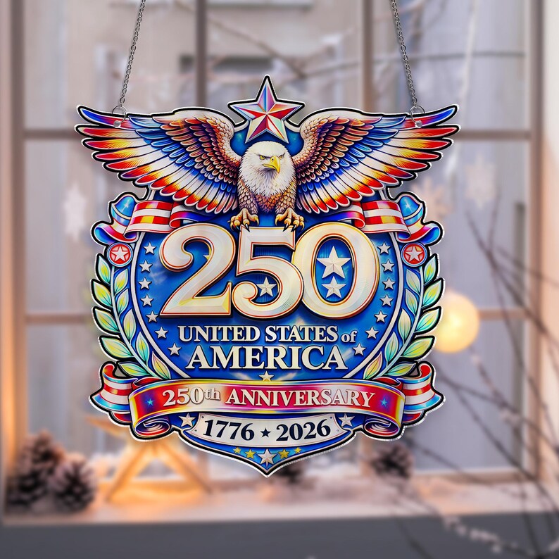 USA 250 Years Anniversary America Suncatcher Ornament, Us History Ornament, 250th Birthday Decor, 1776-2026 Ornament, 4th Of July Decor