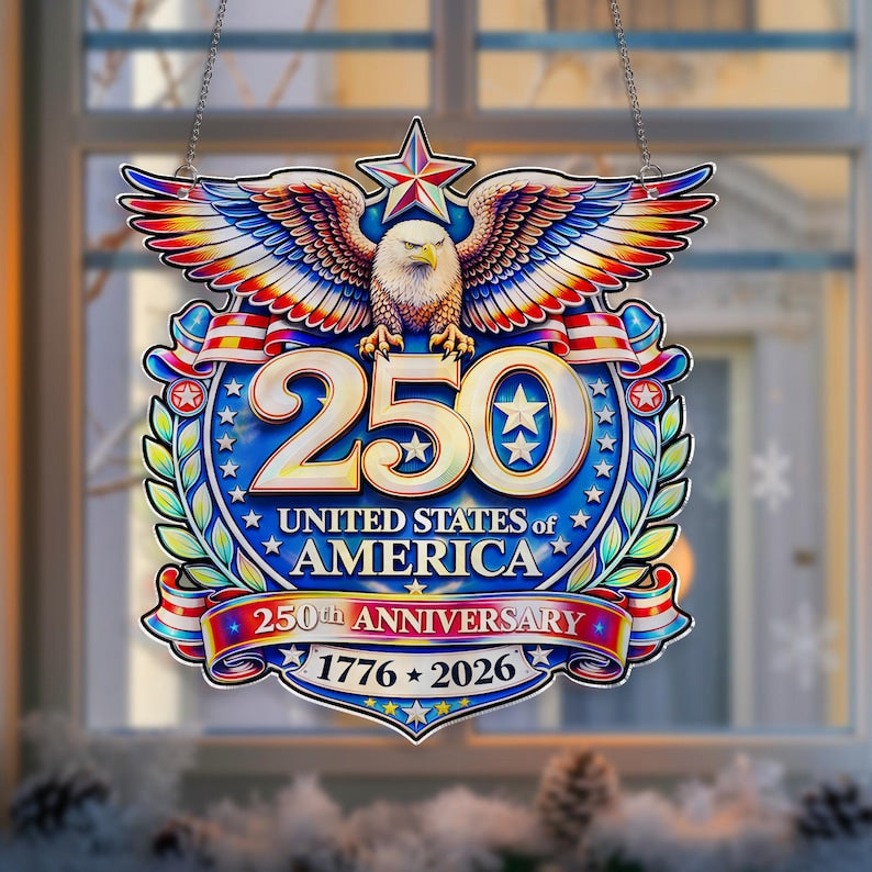 USA 250 Years Anniversary America Suncatcher Ornament, Us History Ornament, 250th Birthday Decor, 1776-2026 Ornament, 4th Of July Decor