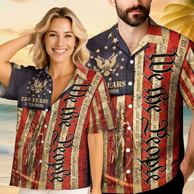 USA 250th Anniversary Hawaiian Shirt, 250 Years of Freedom Aloha Shirt, We The People America Summer Shirt, Fourth of July Gift
