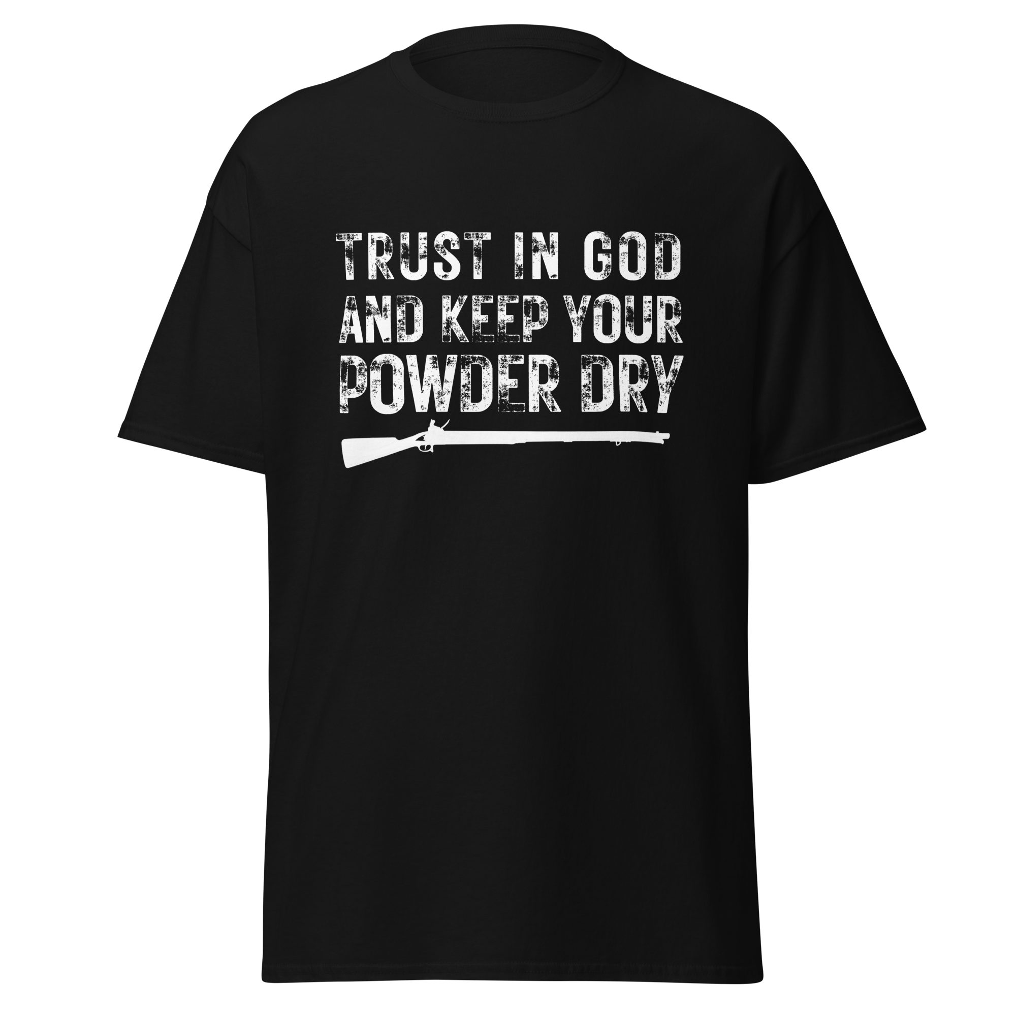 Trust in God & Keep Your Powder Dry T-Shirt