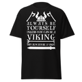 Always Be Yourself Unless You Can Be A Viking (t-shirt)