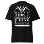 Always Be Yourself Unless You Can Be A Viking (t-shirt)