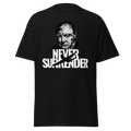 Never Surrender! T-Shirt – Churchill WWII Edition