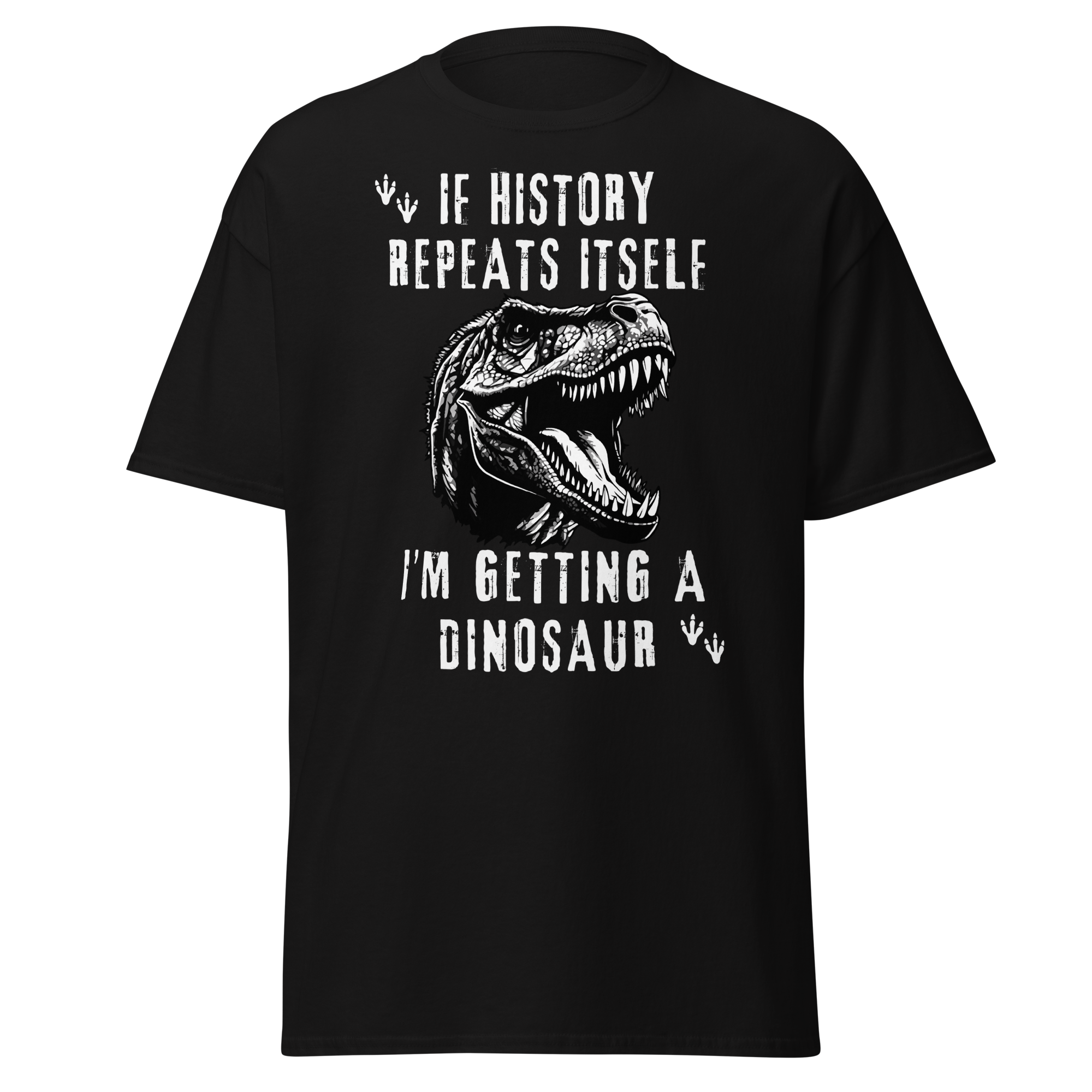 I'm Getting A Dinosaur - History T-Shirt