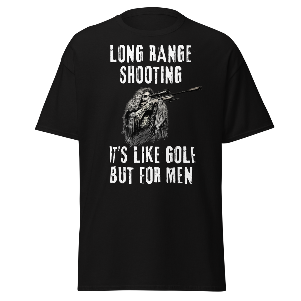 Long Range Shooting – Like Golf, But for Men T-Shirt