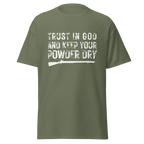Trust in God & Keep Your Powder Dry T-Shirt