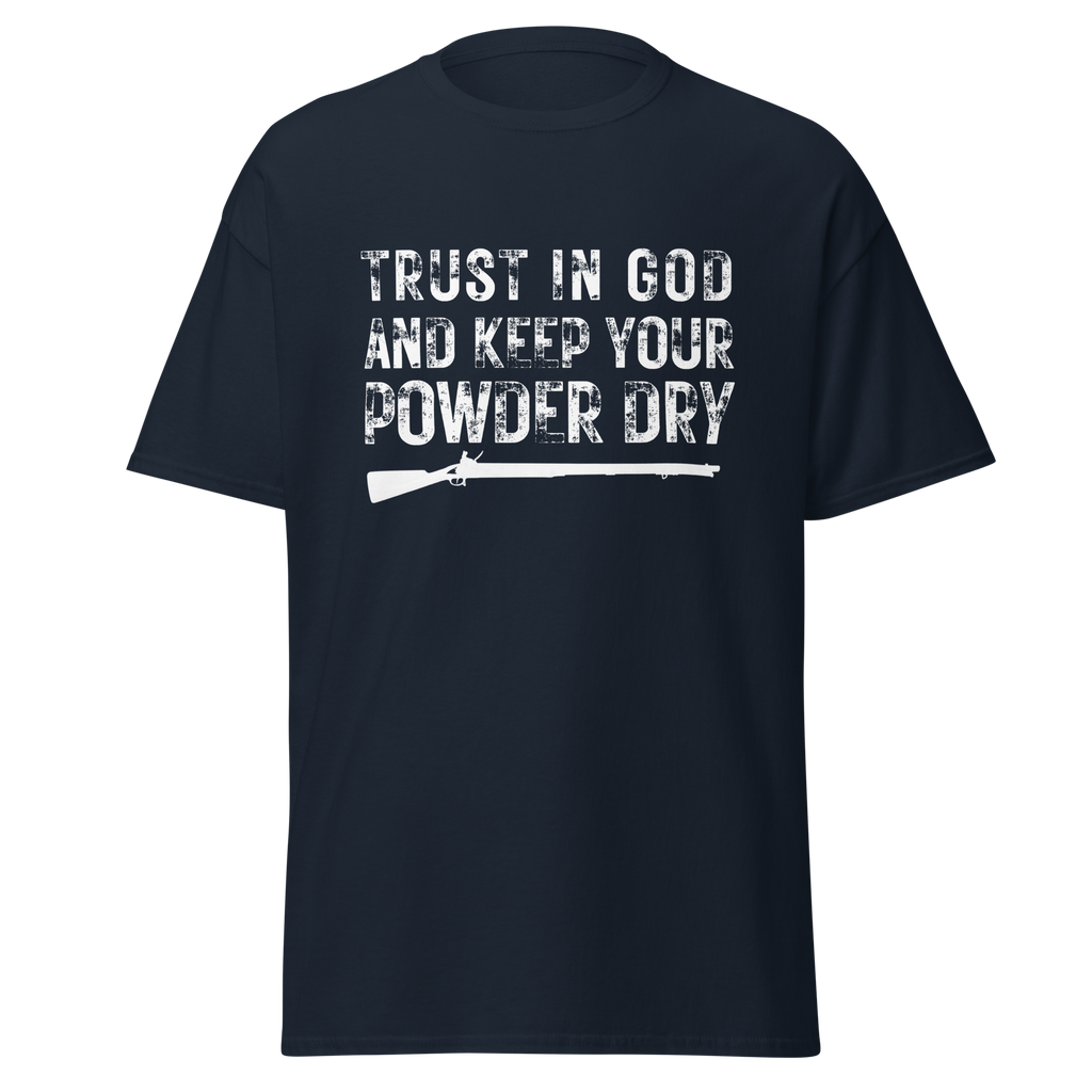 Trust in God & Keep Your Powder Dry T-Shirt