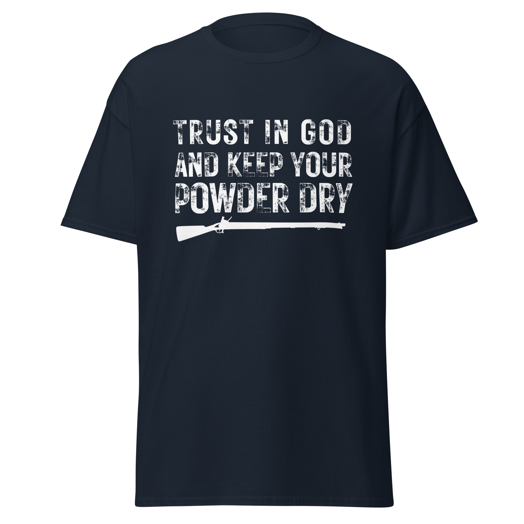 Trust in God & Keep Your Powder Dry T-Shirt