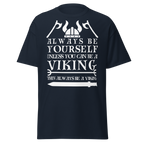 Always Be Yourself Unless You Can Be A Viking (t-shirt)