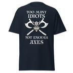 Too Many Idiots, Not Enough Axes T-Shirt – Viking Edition