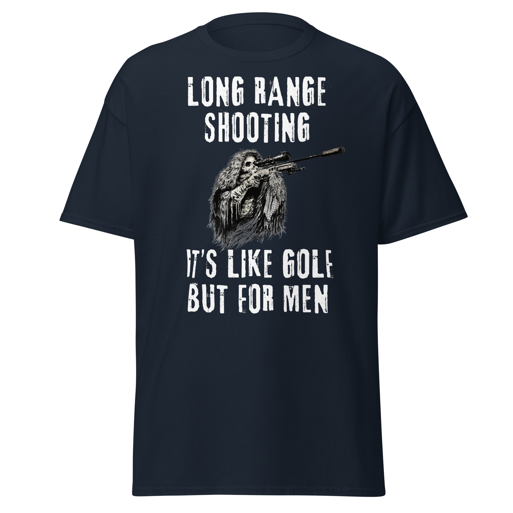 Long Range Shooting – Like Golf, But for Men T-Shirt