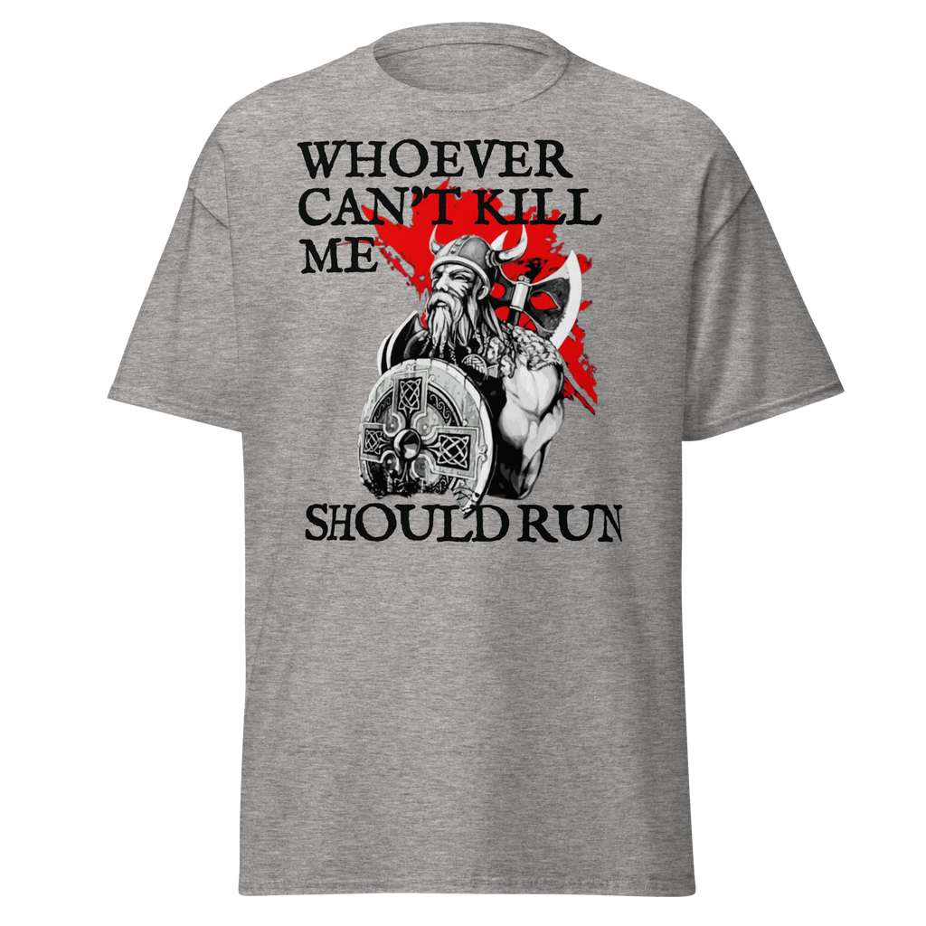 Whoever Can’t Kill Me Should Run T-Shirt