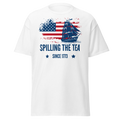 Spilling the Tea Since 1773, Boston Tea Party T-Shirt