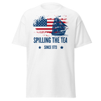 Spilling the Tea Since 1773, Boston Tea Party T-Shirt
