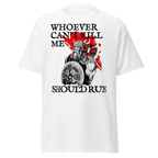 Whoever Can’t Kill Me Should Run T-Shirt