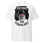 Too Cool for German Rule T-Shirt – Churchill WWII Edition