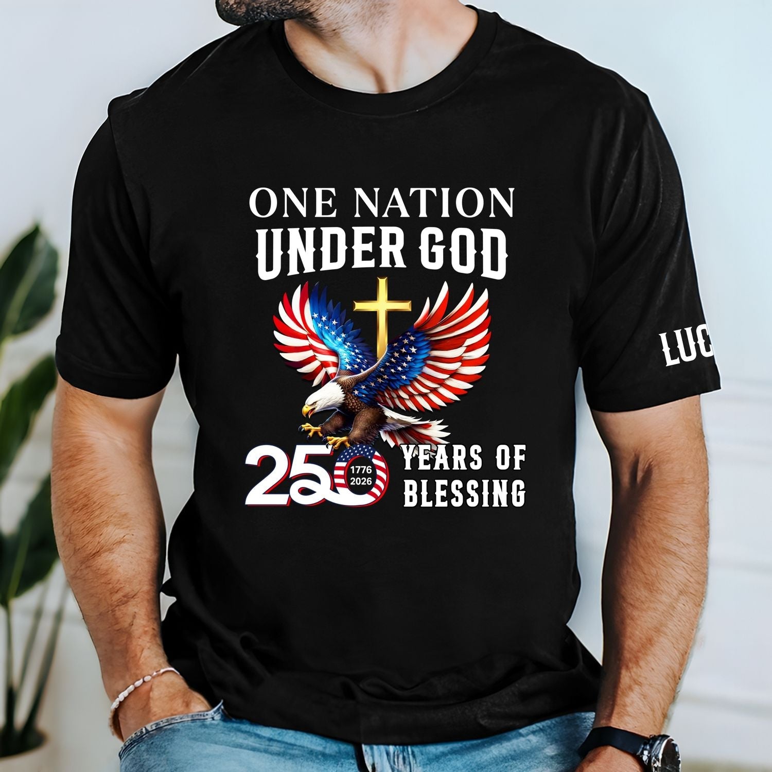 250 Years of Blessing Personalized T-shirt | One Nation Under God Shirt