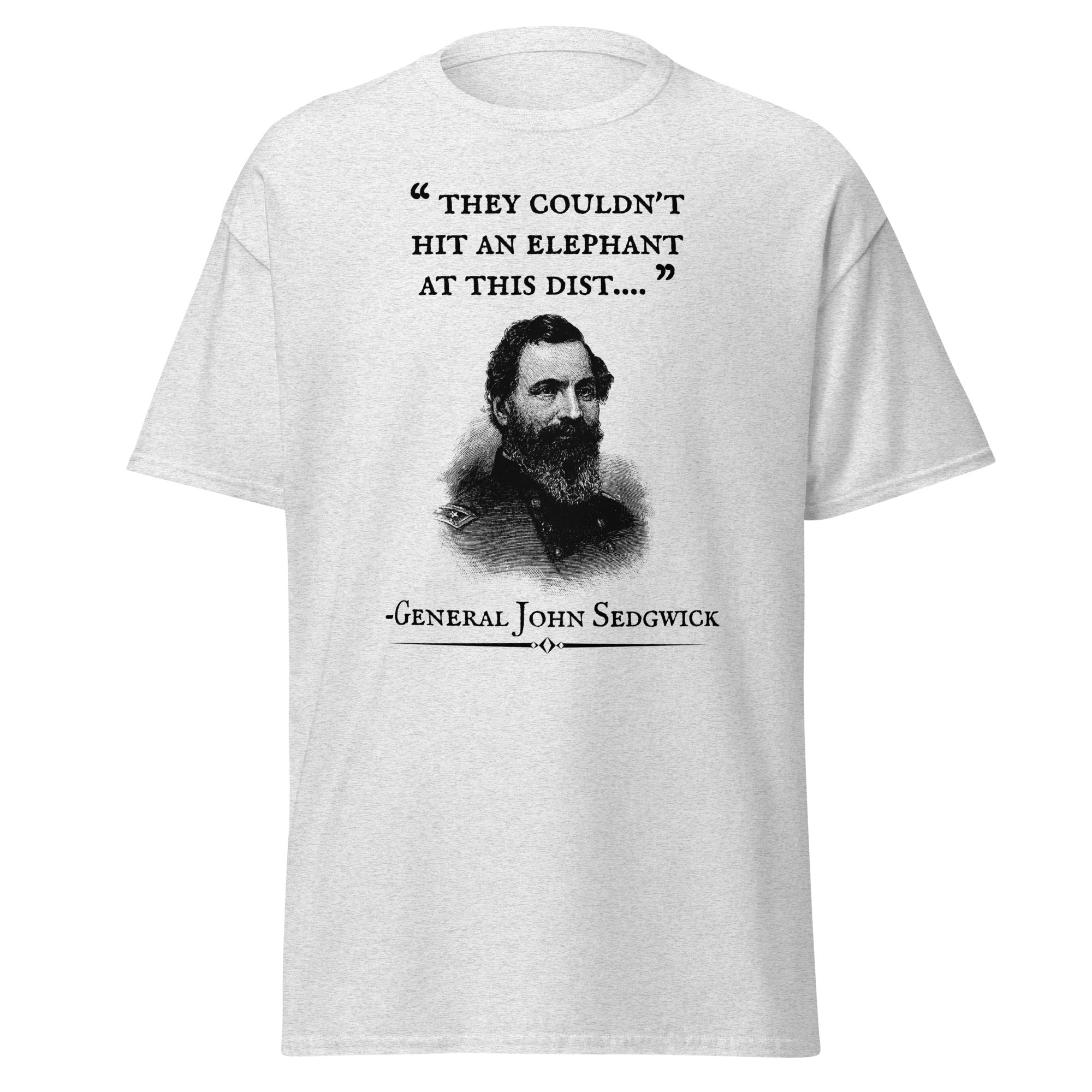 They Couldn't Hit An Elephant – Gen. Sedgwick T-Shirt