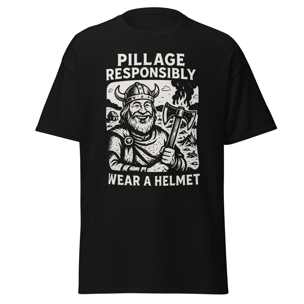 Pillage Responsibly – Viking Humor T-Shirt